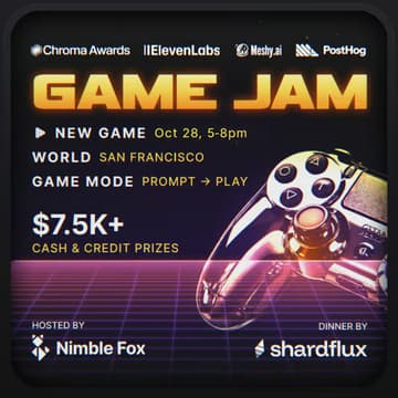 Cover Image for ElevenLabs x Posthog x Nimble Fox x Meshy x Shardflux Game Jam