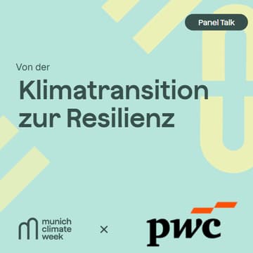 Cover Image for Paneldiskussion: Von der Klimatransition zur Resilienz - Wettbewerbsfähigkeit neu denken in unsicheren Zeiten (PwC)