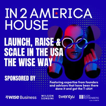 Cover Image for In2America House - Breakfast Panel: The reality of funding, launching and scaling in the USA