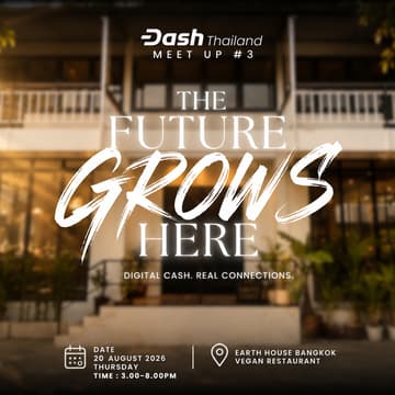 Cover Image for Dash Thailand Meetup #3 - The Future Grows Here