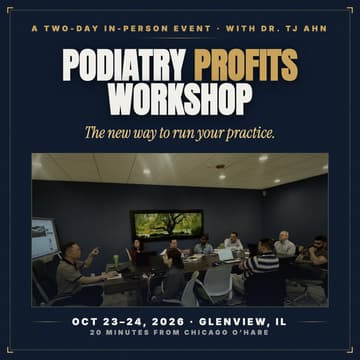 Cover Image for Podiatry Profits Workshop: The New Way to Run a Profitable Practice (Two-Day In-Person Event)