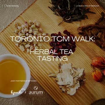 Cover Image for Toronto TCM Walk: Herbal Tea Tasting 🍵