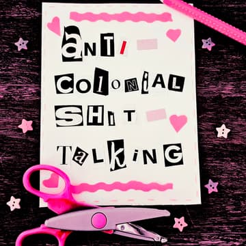 Cover Image for Anti-colonial Shit-Talking Zine Party with Laura Grier