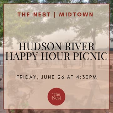 Cover Image for The Nest Midtown | Hudson River Happy Hour Picnic
