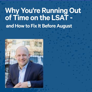 Cover Image for Why You're Running Out of Time on the LSAT - and How to Fix It Before August
