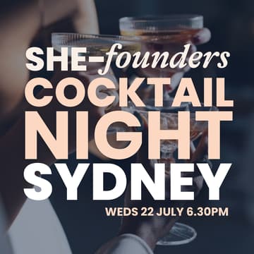 Cover Image for SHE-Founders Cocktail Night — Sydney