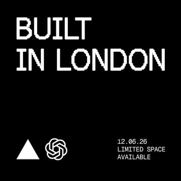 Cover Image for Built in London with Vercel and OpenAI