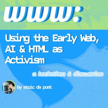 Cover Image for WWW: Using the Early Web, AI & HTML as Activism