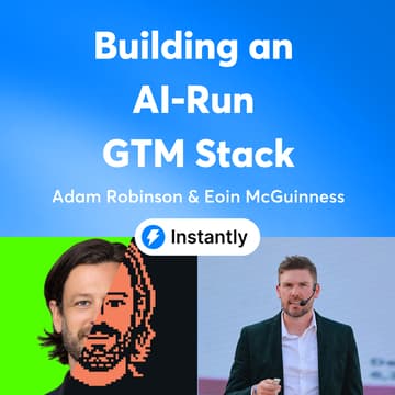 Cover Image for Building an AI-Run GTM Stack with Adam Robinson