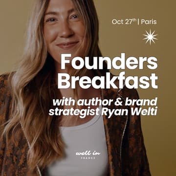 Cover Image for Founders Breakfast with Ryan Welti x Well in France