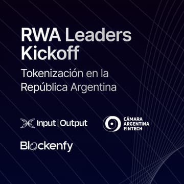 Cover Image for RWA Leaders Kickoff - Tokenización en Argentina
