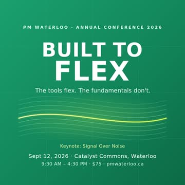 Cover Image for Built to Flex: PM Waterloo Annual Conference 2026