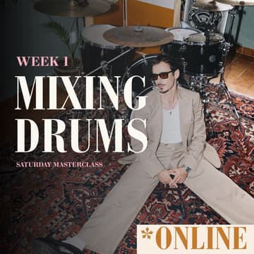 Cover Image for Summer Camp — Week 1: Mixing Drums (Online)
