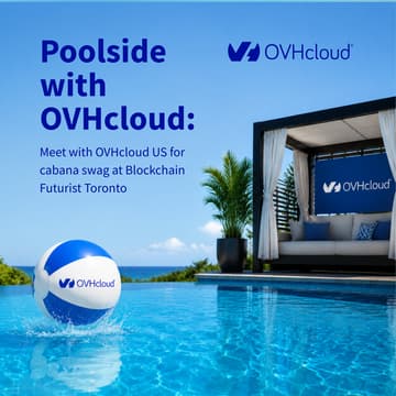 Cover Image for ☀️ Poolside with OVHcloud: Cabana Swag @ Blockchain Futurist Toronto