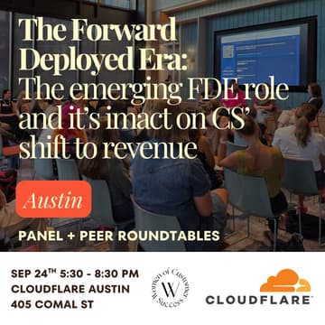 Cover Image for WoCS Austin X Cloudflare: The Forward Deployed Era + CS's Shift to Revenue