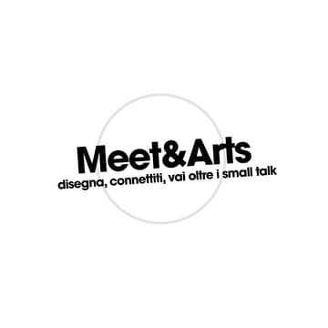 Cover Image for Meet & Arts: Disegna, Connettiti, Vai Oltre i Small Talks #1