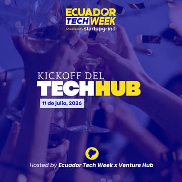 Cover Image for Kickoff del TechHub by Ecuador Tech Week y Venture Hub 🎉