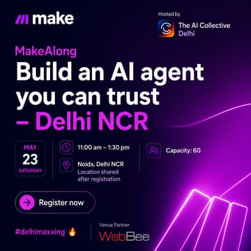 Cover Image for MakeAlong: Build an AI agent you can trust - AIC Delhi