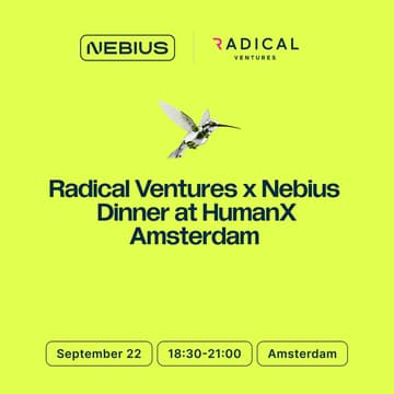 Cover Image for Radical Ventures x Nebius Dinner at HumanX Amsterdam