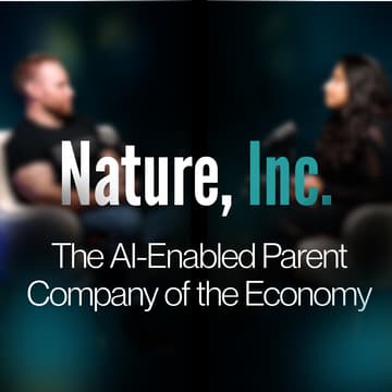 Cover Image for Nature, Inc: The AI-Enabled Parent Company of the Economy