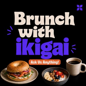 Cover Image for Brunch w/ ikigai: Ask us anything!