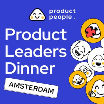 Cover Image for 🇳🇱 Amsterdam Product Leaders Dinner | Product People