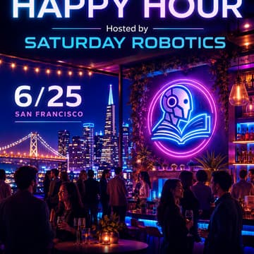 Cover Image for 🥂 Saturday Robotics x SF Deep Tech Week Happy Hour 06/25 | Robotics & World Models Reading Club 14