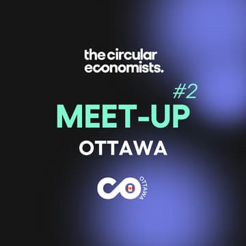 Cover Image for The Circular Economists Meet-up #2: Ottawa 🇨🇦