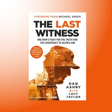 Cover Image for The Last Witness: One man's fight for the truth and the conspiracy to silence him