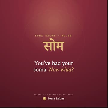 Cover Image for Soma — "You've Had Your Soma. Now What?"