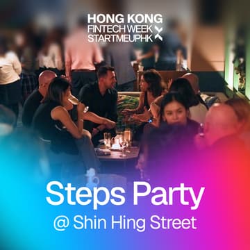Cover Image for Hong Kong FinTech Week x StartmeupHK 2026 Steps Party (HKFTWxSMUHK 2026 Attendees Only)