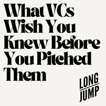 Cover Image for What VCs Wish You Knew Before You Pitched Them