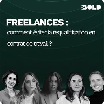 Cover Image for Table ronde BOLD | Freelances : comment éviter la requalification en contrat de travail?