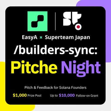 Cover Image for ❯ /builders-sync: Pitch Night | Superteam Japan x EasyA