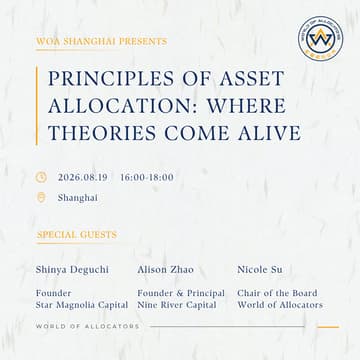 Cover Image for WOA Shanghai Presents… Principles of Asset Allocation: Where Theories Come Alive