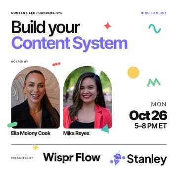 Cover Image for Build Your Content System: AI + Personal Brand Workshop (with Wispr Flow & Stanley)