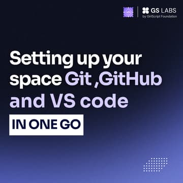 Cover Image for Setting up your workspace: Git, GitHub, and VS Code in one go