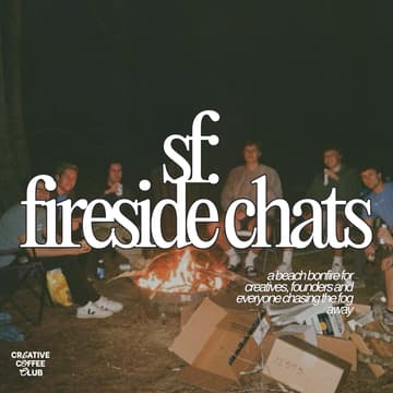 Cover Image for tuesdays: fireside chats (bonfire) for creatives and founders