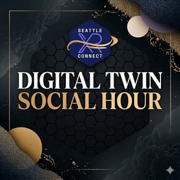 Cover Image for Seattle XR Connect : Digital Twin Social Hour