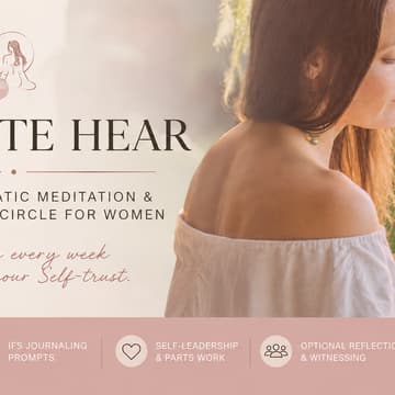 Cover Image for Be Write Hear: Somatic Meditation & IFS Journaling Circle for Women