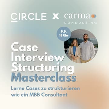 Cover Image for CIRCLE X CARMA | CASE INTERVIEW STRUCTURING MASTERCLASS (OPEN FOR EVERYONE)
