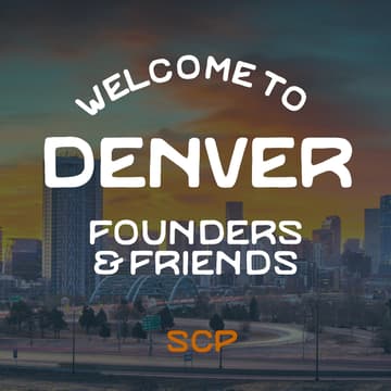 Cover Image for Founders & Friends: Welcome to Denver