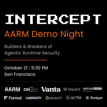 Cover Image for Agentic Runtime Security Demos - AARM Intercept Demo Night