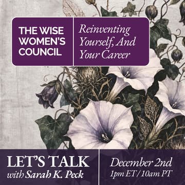 Cover Image for Wise Women's Salon: Reinventing Yourself, Reimagining Your Career