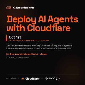 Cover Image for Deploy AI Agents w/ Cloudflare | Cloudflare x Rootly x Clawbuilders