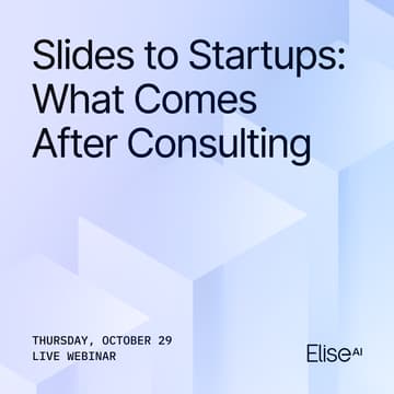 Cover Image for Slides to Startups: What Comes After Consulting (Live Webinar)