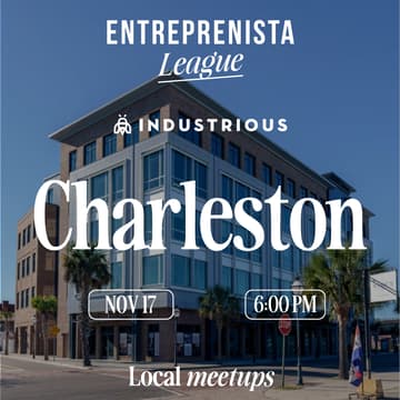 Cover Image for Charleston, SC - Entreprenista x Industrious at King Street
