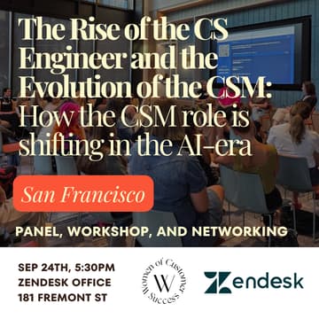 Cover Image for WoCS San Francisco X Zendesk: The Rise of the CS Engineer