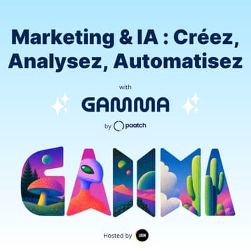 Cover Image for Marketing & IA : Créez, Analysez, Automatisez | Gamma x Paatch