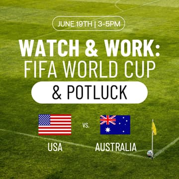 Cover Image for Watch & Work: FIFA World Cup Potluck (USA v. Australia)